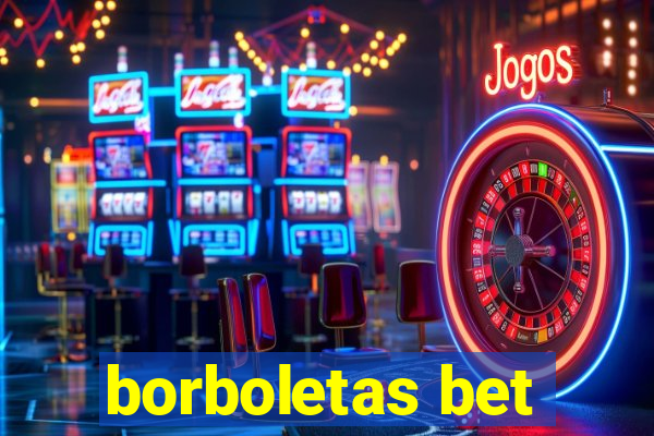 borboletas bet